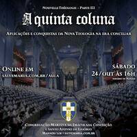 A quinta coluna - Aplicações e conquistas da Nova Teologia na era conciliar (24/10/20) by salvemaria