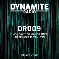 DR009 Deep Heat 1989-1990 LIVE DJ Purplenoiz Hip House Acid House Classic House by Dynamite Radio