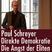 Paul Schreyer: Die Angst der Eliten - Wer fürchtet die (direkte) Demokratie? by eingeschenkt.tv