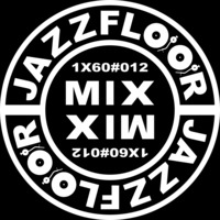 JAZZFLOOR.MIX-SET1X60#012 by DJ JAZZMAN