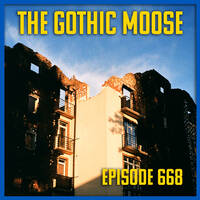 The Gothic Moose – Episode 668 – 🇺🇦 Mostly Bands Supporting Ukraine 🇺🇦 by DJ Moose