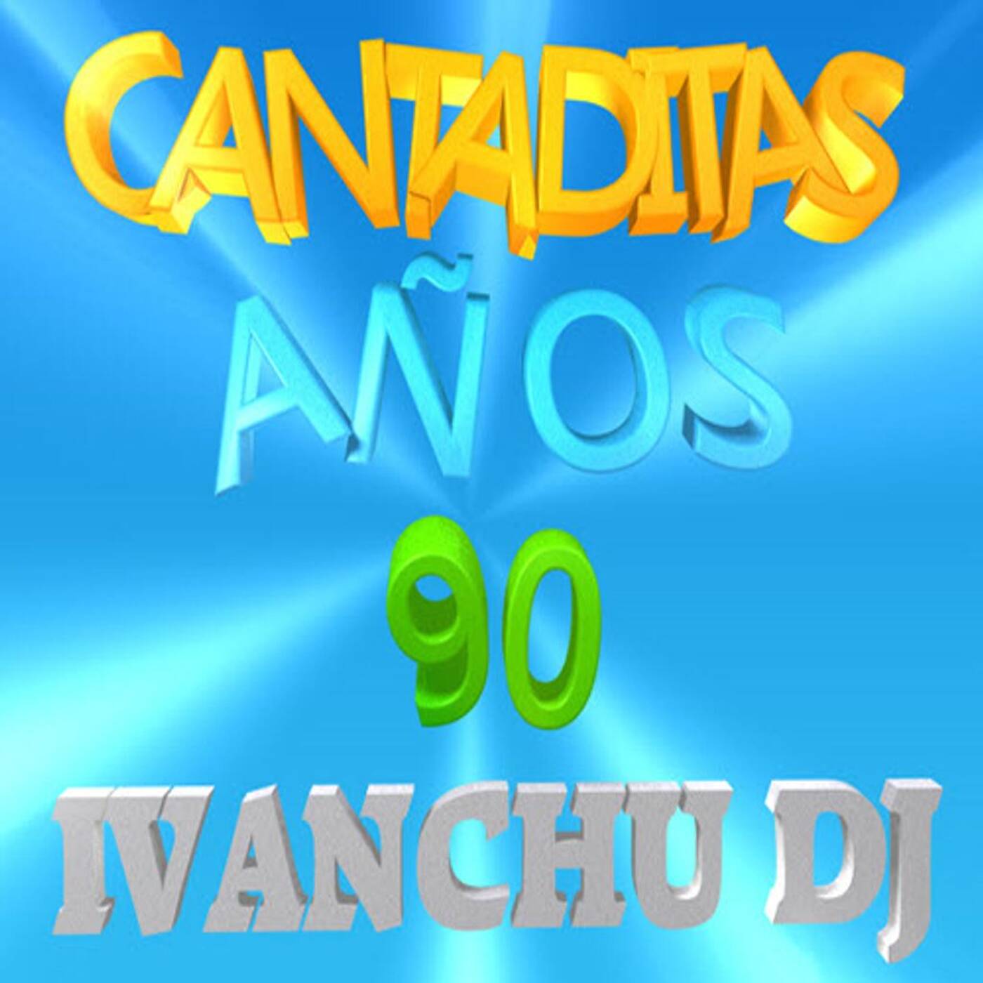 CANTADITAS AÑOS 90 - IVANCHU DJ episode artwork