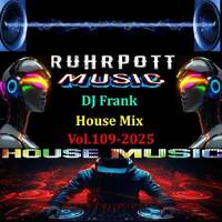 DJ Frank House Mix Vol.109-2025 by DJ Nineteen Seventy One