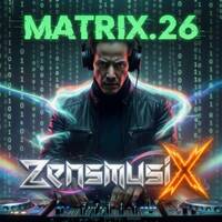 MATRIX.26 zensmusiX by zensmusiX