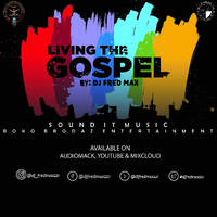 Living The Gospel VOL 1 by Fred Max