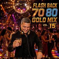 FLASH BACK 70 80 GOLD MIX VOL 15 by Carlos Henrique Rodrigues