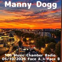 106 Music Chamber Radio 05102025 Face A by Manny Dogg