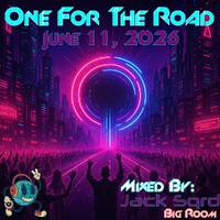 One For The Road - 06-11-2026 - Jack Sqrd by Jack-Jack / PepperJack / Jack Sqrd