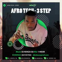 DJ KOKZA SA - Afro Tech 3Step Eps 4 Mix by DJ KOKZA SA