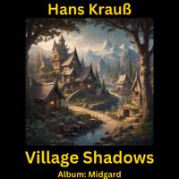 Village Shadows by Hans Krauß
