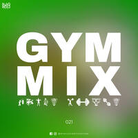 GYM MIX 021 by Blaqrose Supreme