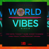 WORLD VIBES RIDDIM MIX - DJ Exploid by DJ Exploid