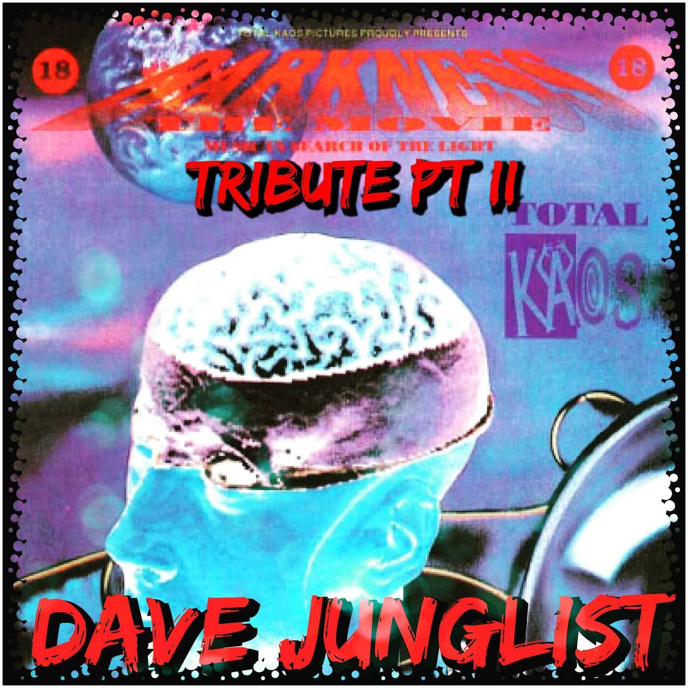 Total Kaos - Darkness The Movie 29-1-1993 Tribute Pt II episode artwork