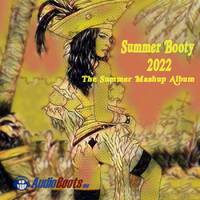 Audioboots Presents Summer Booty 2022 The Summer Mashup Album disc 2 By DJ Useo by DJ Konrad Useo