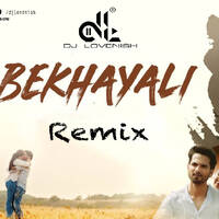 Bekhayali (Remix) - DJ Lovenish by DJ Lovenish
