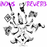 Indus Reverb  ~ ~ Ethnicalvibes feat Sitarsonic  ~ ~ by Ethnicalvibes