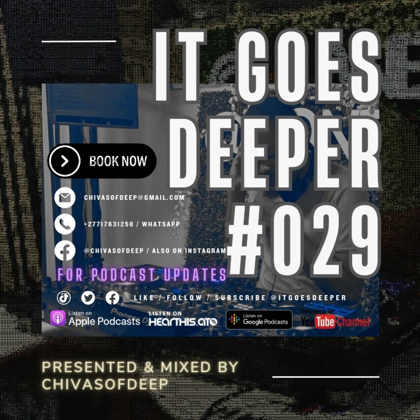 It Goes Deeper Episode 29 Compiled by ChivasOfDeep