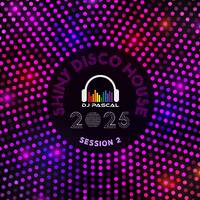Shiny Disco House 2025 Session 2 by DJ Pascal Belgium