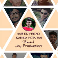 Har Ek Friend Kamina Hota Hai - (Remix) - Joy - MUSIC WORLD [MW] by MUSIC WORLD - MW