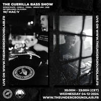 Guerilla Bass Show: MAC-V#41 (04/12/24) by The Underground Lair