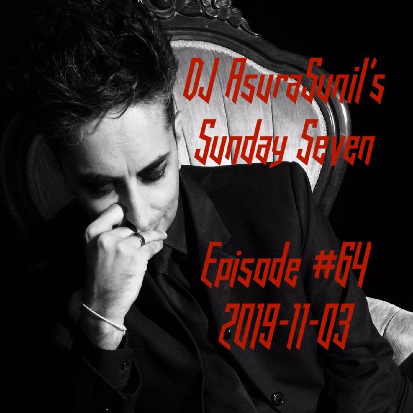 DJ AsuraSunil's Sunday Seven Mixshow #64 - 20191103 episode artwork