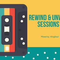 Rewind &amp; Unwind Sessions Dedication Mix to Jakes@Large by KingSoul