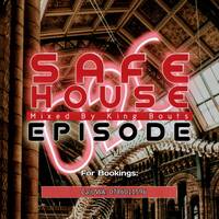 SAFE HOUSE Episode 020 Mixed By King Bouts by King Bouts