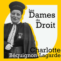 Les dames du droit - Charlotte Béquignon-Lagarde by Groupe Saint-Bénigne