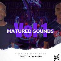 Matured Sounds Volume 1 by Djy Double PP