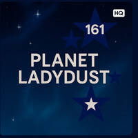 PLANET LADYDUST 161 by Ladydust