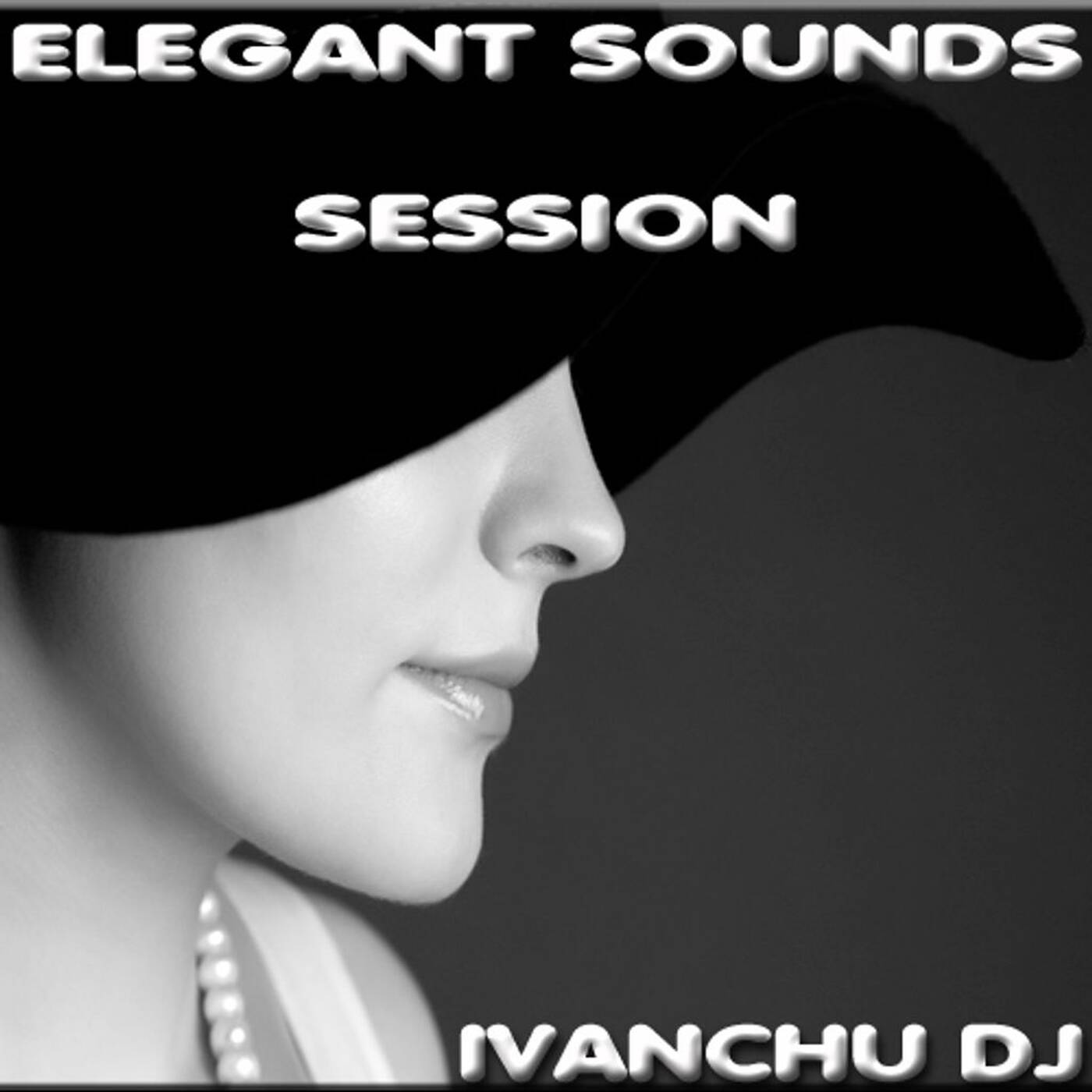 ELEGANT SOUNDS SESSION - IVANCHU DJ episode artwork