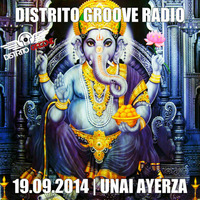 Unai Ayerza | Distrito Groove Radio | 19.09.2014 by Unai Ayerza