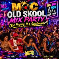 MOC Old Skool Mix Party (Be Happy, It's September) (Aired On 9-12-26) by Metro Beatz