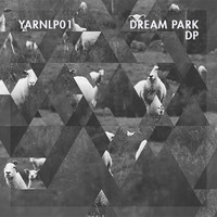 Dream Park – Metaverse [YARNLP01] by Yarn Audio