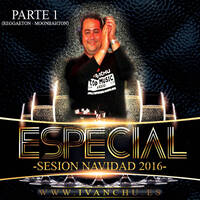ESPECIAL NAVIDAD 2016 - IVANCHU DEEJAY (PARTE 1 - REGGAETON MOONBAHTON) by Ivanchu Deejay