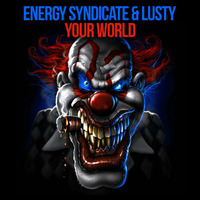 Energy Syndicate &amp; Lusty - Your World (Out Now on Synergy Trax) by Mike Lusty