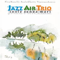 Isole Senza Mari - Jazz Air Trio