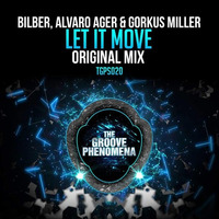 Bilber, Alvaro Ager & Gorkus Miller - Let It Move (Sunset Mix) by Bilber