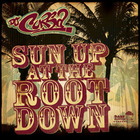 Sun Up At The Root Down by DJ Cursa