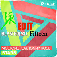 Fifteen-Blasterjaxx Vs Stars-Vicetone (Bryson Rider Edit) by Bryson Rider