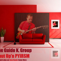 Shut Up'n PYIRSM - The GKG on &quot;Inca Roads&quot; (Zappa) by The Guido K. Group