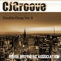 H.B.A. - CJGroove - Double Deep Vol. 02 by Mr. Cj Groove