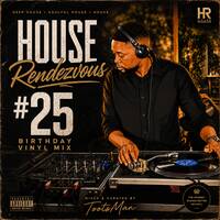House Rendezvous #25_ Birthday Vinyl Mix by TootsMan