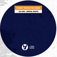 Cheeky Tracks: The Album - CD1 mixed by Digital Mafia (preview) - OUT NOW by Cheeky Tracks