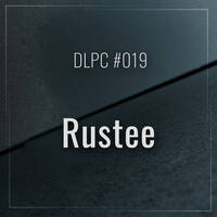 DLPC #019 - Rustee by Dub Logic