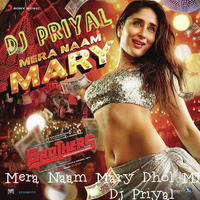 Mera Naam Mary Dhol MIxs Dj Priyal by DeejayPriyal K