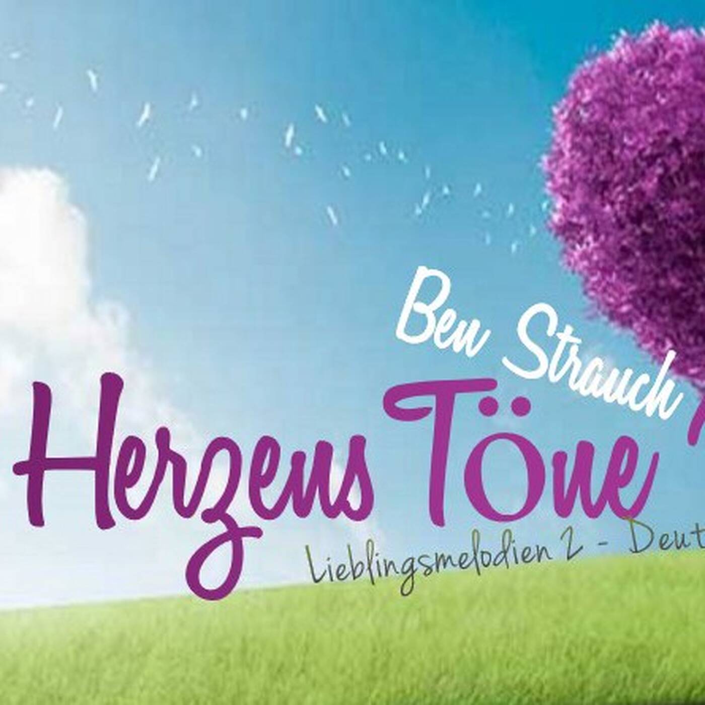 Ben Strauch - HerzensTöne Vol. 18 | Lieblingsmelodien 2 'Deutsch' episode artwork