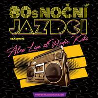 80s Noční jazdci s Alexom - 10.10.2021 by Rádio KIKS