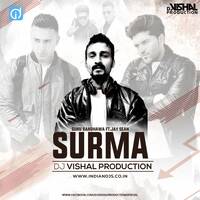 SURMA SURMA DJ Vishal Production by dj songs download