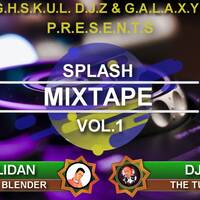 DjMalidan And DjMawe Splash MixtapeI Vol.1 Who Is Who HighSkul Deejays Vs Galaxy Djz Yumbe by Highskul deejays Yumbe